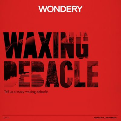 Armchair Anonymous: Waxing Debacle