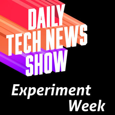 Ask a Luddite - DTNS Experiment Week