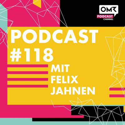 OMR #118 mit Felix Jahnen von Jägermeister