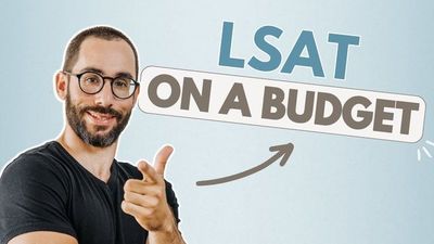 I’m Broke, What LSAT Strategy Should I Focus On?