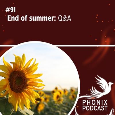 End of summer: Q&A #91