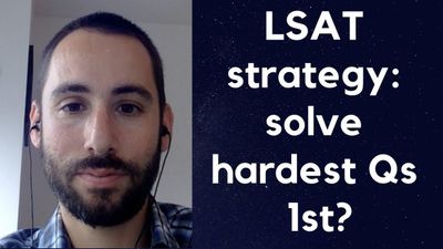 LSAT strategy: doing the most difficult questions first?
