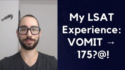 My LSAT Experience: VOMIT → 175?@!