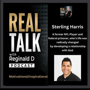From NFL Dreams To Federal Prison & Hearing God's Voice: Sterling Harris' Journey of Redemption (Inspirational)