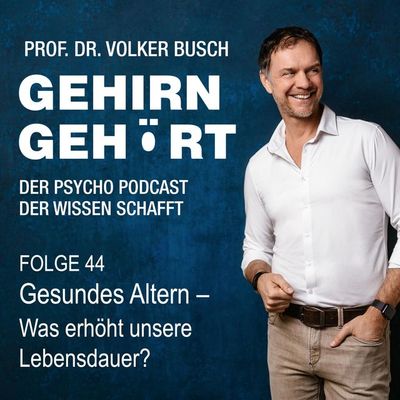 Gesundes Altern - Was erhöht unsere Lebensdauer?