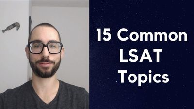 15 Common LSAT Logical Reasoning Topics