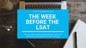 The Week Before the LSAT