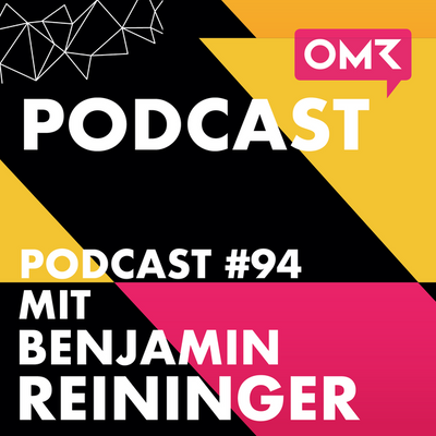 OMR #94 mit Benjamin Reininger von DAZN