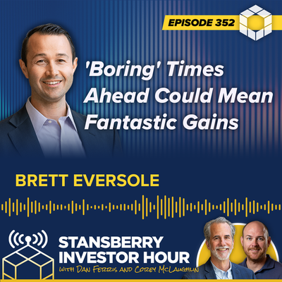 'Boring' Times Ahead Could Mean Fantastic Gains