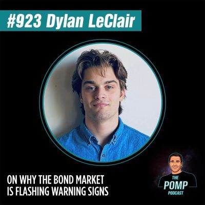 #923 Dylan LeClair On Why The Bond Market Is Flashing Warning Signs