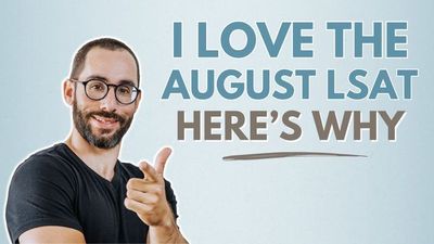 Why I Love the August LSAT
