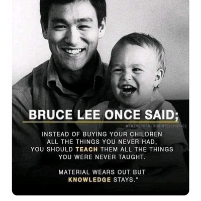 Bruce Lee quote on Parenting ~