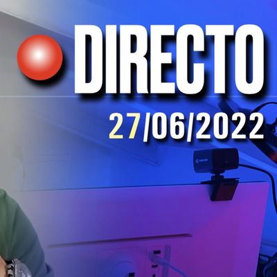 🔴 DIRECTO 27_06_2022 - EL COSTE DE TOMAR DECISIONES TÁCTICAS