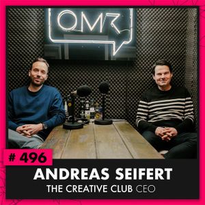 OMR #496 mit The-Creative-Club-Chef Andreas Seifert