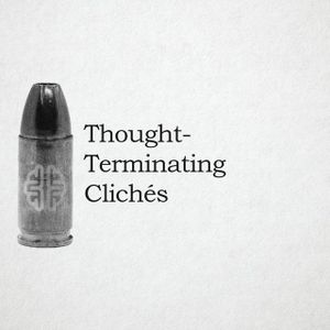 Thought-Terminating Clichés