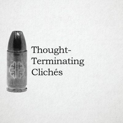 Thought-Terminating Clichés