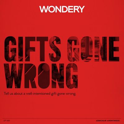 Armchair Anonymous: Gifts Gone Wrong