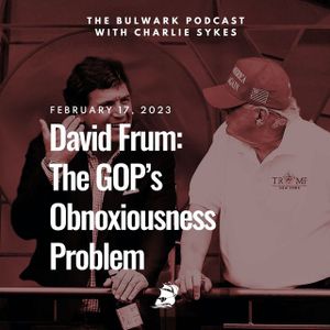 David Frum: The GOP’s Obnoxiousness Problem