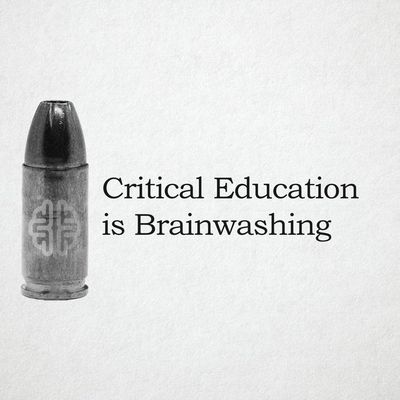 Critical Education Is Brainwashing