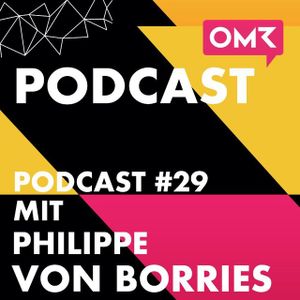 OMR #29: Refinery29-Gründer Philippe Von Borries