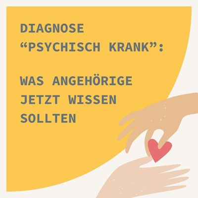 Diagnose "Psychisch krank": Was Angehörige wissen sollten