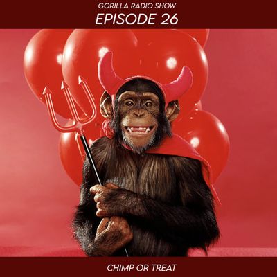 Episode 26 - Chimp or Treat