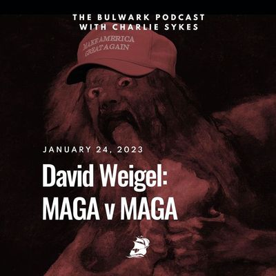David Weigel: MAGA v MAGA