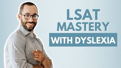 How To Overcome Dyslexia to Ace the LSAT