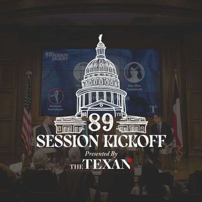 A Panel on Texas’ Growing Pains — The Texan’s 89th Session Kickoff