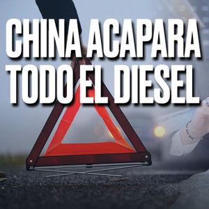 ¿POR QUÉ CHINA ESTÁ ACAPARANDO TODO EL GASÓLEO DEL MUNDO? - Podcast de Marc Vidal