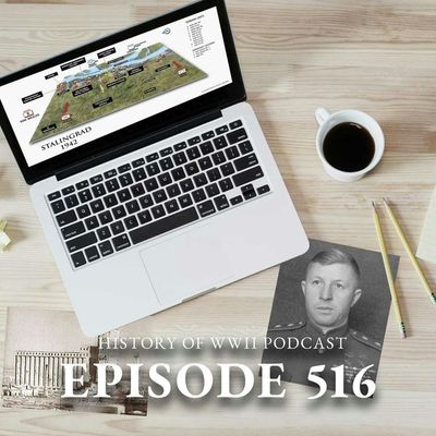 Episode 516-Holding Stalingrad by the Skin of their Teeth