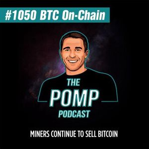 #1050 Miners Continue to Sell Bitcoin - BTC On-Chain Analytics