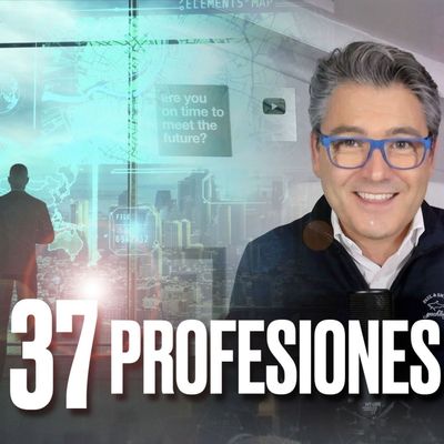 LAS 37 PROFESIONES DEL FUTURO -  Podcast de Marc Vidal