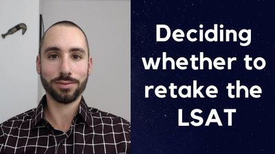 How to decide whether to retake the LSAT (and how to study for a retake)