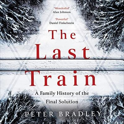 Episode 370-Interview w/Peter Bradley about his book, The Last Train: A Family History of the Final Solution