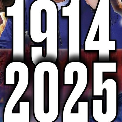 2025 vs 1914: ¿SE REPITE LA HISTORIA? SIMILITUDES y DIFERENCIAS