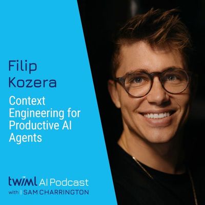Context Engineering for Productive AI Agents with Filip Kozera - #741