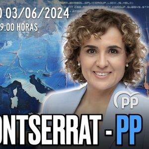 🔴 DIRECTO 03_06_24 - EUROCHARLA #EU24 con Dolors Montserrat del PP