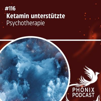 Ketamin unterstützte Psychotherapie #116