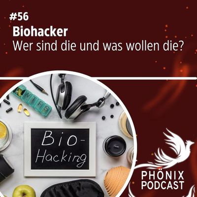 Biohacker: Wer sind die und was wollen die? #56