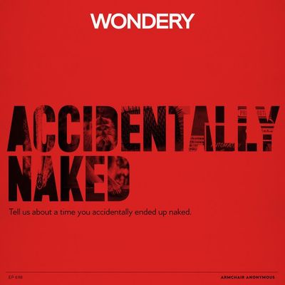Armchair Anonymous: Accidentally Naked
