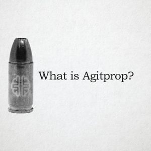 What is Agitprop?