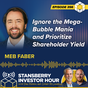 Ignore the Mega-Bubble Mania and Prioritize Shareholder Yield