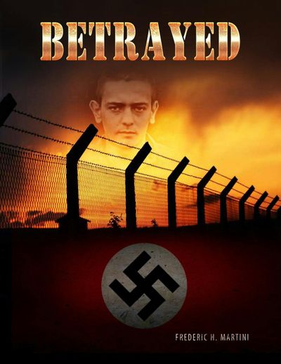 Episode 233-An interview with Frederic Martini about his book: Betrayed- Secrecy, Lies and Consequences