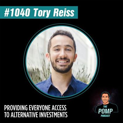#1040 Tory Reiss On Providing Everyone Access To Alternative Investments