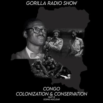 The Congo: Colonization and Conservation - Going Nuclear
