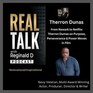 From Newark To Movies: Therron Dumas On Purpose, Perseverance & Power Moves In Film (Inspirational)