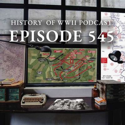 Episode 545-Battle of Prokhorovka Pt 2