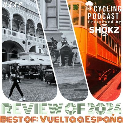 S12 Ep138: Best of the Grand Tours 2024 | Vuelta a España