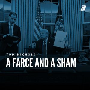Tom Nichols: A Farce and a Sham